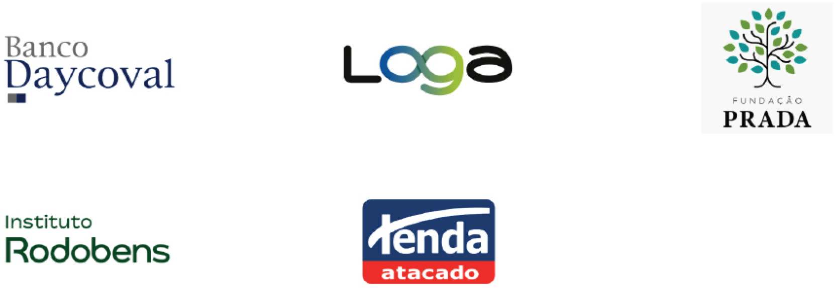 Imagem: Logotipo do Banco Daycoval composto pelo nome em letras cinzas e azuis e, no canto inferior esquerdo, ilustração de um pequeno retângulo cinza e azul. Logotipo da Loga composto pelo nome em letras pretas, sendo as letras O, G em azul e verde formando o símbolo do infinito. Logotipo da Fundação Prada composto pelo nome em letras maiúsculas pretas e, acima, a ilustração de uma árvore com folhas verdes e azuis. Logotipo do Instituto Rodobens composto pelo nome em letras verdes. Logotipo da Tenda atacado composto pelo nome em letras brancas sobre um retângulo azul e vermelho. Fim da imagem.